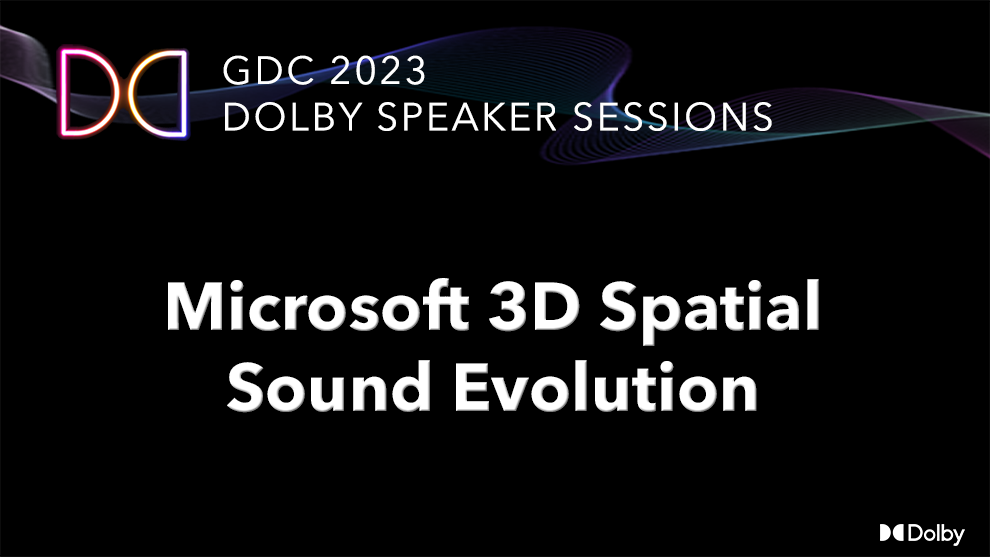 Microsoft 3D Spatial Sound Evolution